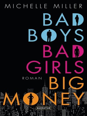 cover image of Bad Boys, Bad Girls, Big Money: Roman